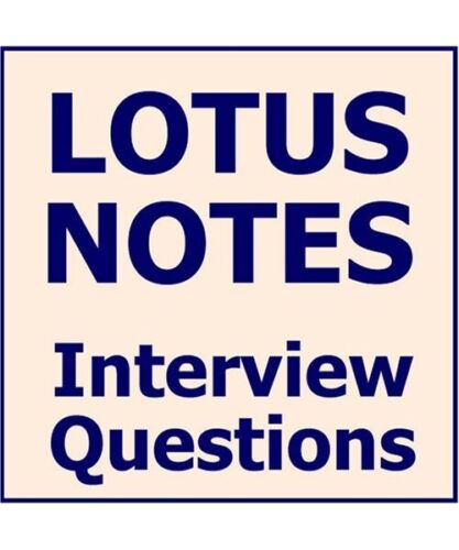 Lotus Notes Interview Questions, Answers, and Explanations: IBM Lotus Notes Cert