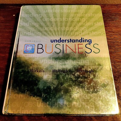 UNDERSTANDING BUSINESS by Nickels Mchugh, and McHugh 9th Edition