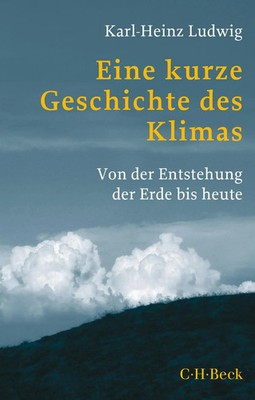Eine kurze Geschichte des Klimas | Karl-Heinz Ludwig | Taschenbuch | broschiert