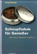 Schnupftabak für Genießer ~ Jörg Pannier ~...