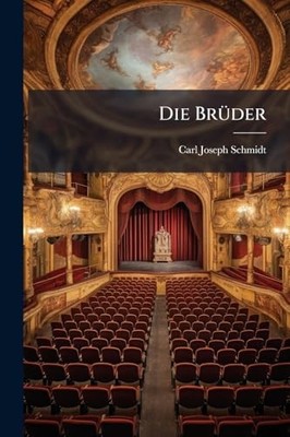 Die Br�1/4der -  NEW Carl Joseph Sch 2025-05-22