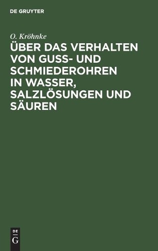O Kröhnke Über Das Verhalten Von Guß- Und Schmiederohren in Wasser, S (Hardback)