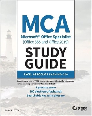 MCA Microsoft Office Specialist (Office 365 and Office 2019) Study Guide: Excel 
