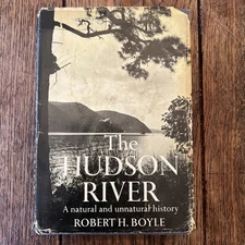 The Hudson River By Robert H. Boyle Vintage HCDJ 1st Edition 1969
