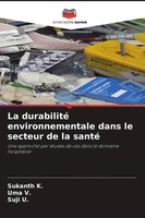 Sukanth K. (U. A.) | La Durabilité Environnementale Dans Le Secteur De La Santé
