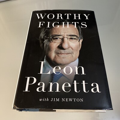 Worthy Fights  by Jim Newton and Leon Panetta (2014, Hardcover)