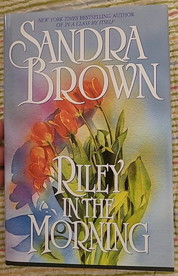 Riley in the Morning: A Novel - Hard Cover, Sandra Brown 1985