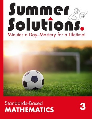 Summer Solutions Standards-Based Mathematics Level 3