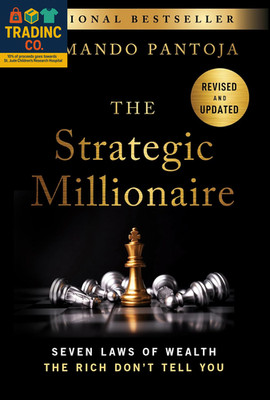 The Strategic Millionaire: Seven Wealth Laws the Affluent Keep Secret