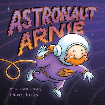 Dave Dircks | Astronaut Arnie | Taschenbuch | Englisch (2019)