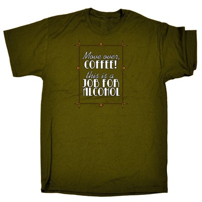 Move Over Coffee This Is A Job For Alcohol - lustiges Herren-T-Shirt T-Shirt