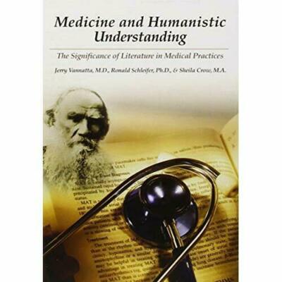 Medicine and Humanistic Understanding: The Significance of Narrative in Medical 