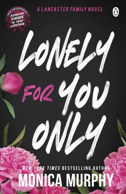 Lonely For You Only A Lancaster Prep Novel by Monica Murphy (Paperback Book)