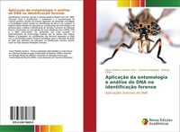 AplicaçãO Da Entomologia E AnáLise De DNA Na IdentificaçãO Forense Vanessa Dalde
