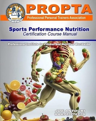 Sports Performance Nutrition Certification course manual by Joe Antouri Paperbac