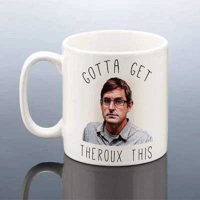 HANDCRAFTED GOTTA GET THEROUX THIS MUG Birthday Gift Him Her Louis Theroux Cup Christmas