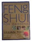 The Complete Iilustrated Guide To Feng Shui For Gardens By Lillian Too NEW HC