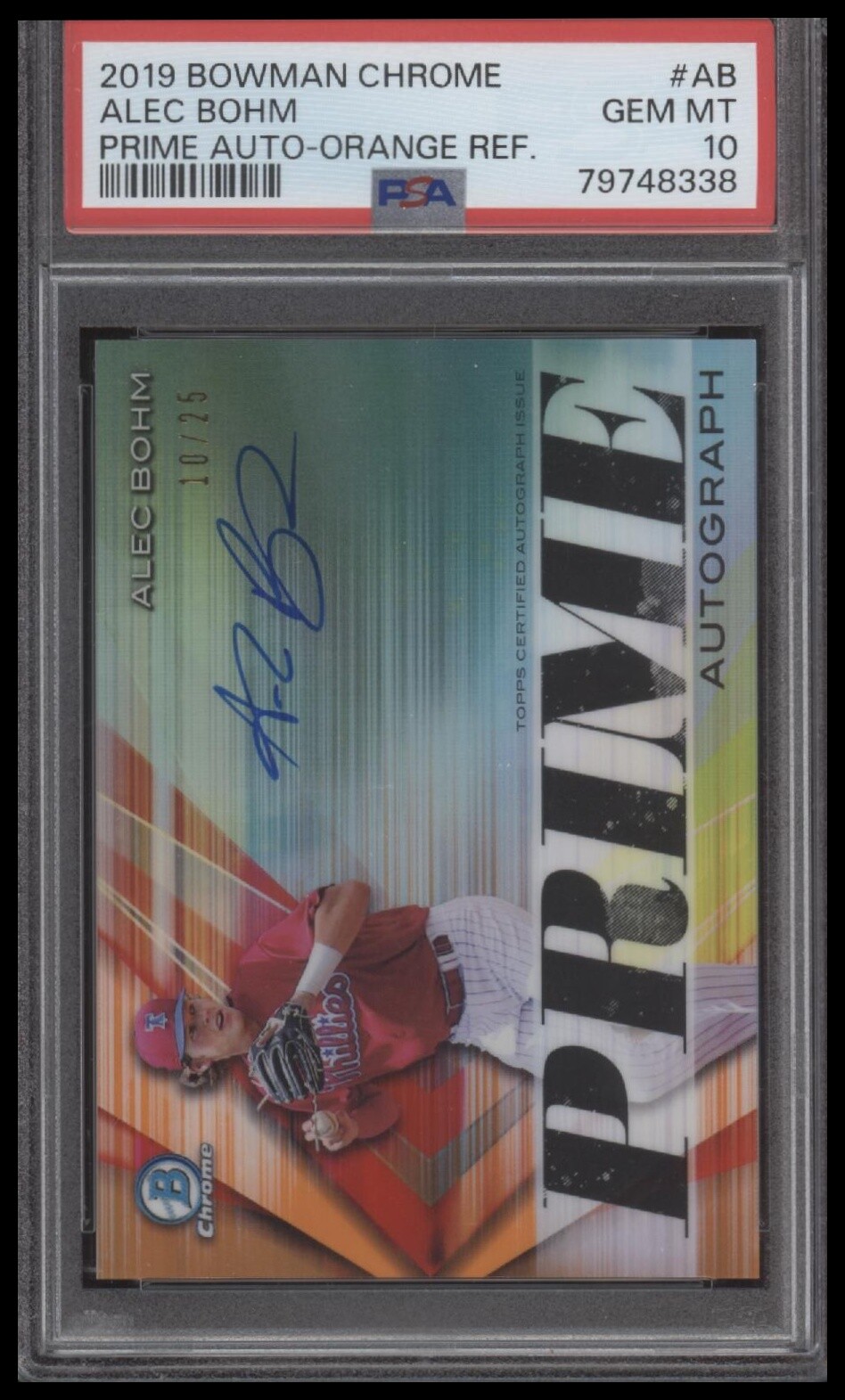 2019 Bowman Chrome Prime Auto #AB Alec Bohm Orange Refractor PSA 10