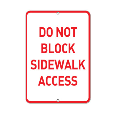 Aluminum Vertical Metal Sign Multiple Sizes Do Not Block Sidewalk Access Parking