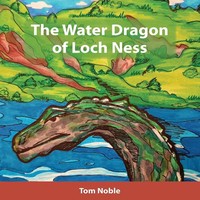 Tom Noble | The Water Dragon Of Loch Ness | Taschenbuch | Englisch (2023)