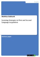 Learning Strategies In First And Second Language Acquisition (Buch)