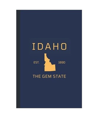 Idaho The Gem State: Idaho State Nickname Hardcover Notebook Journal 