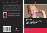 Akriti Batra (U. A.) | Agentes Remineralizantes NãO-Fluoretados Na Odontologia