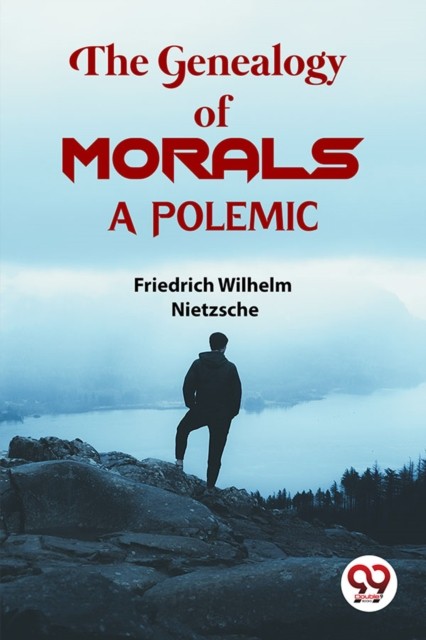Genealogy Of Morals A Polemic
