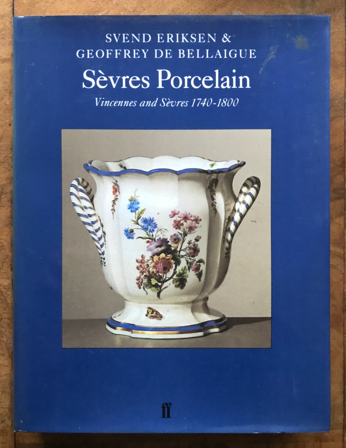 Sevres Porcelain: Vincennes and Sevres 1740-1800 FABER MONOGRAPHS ON POTTERY