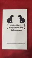Philipp Harth Tierplastiken und Zeichnungen L...