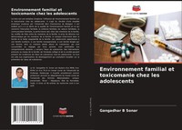Gangadhar B Sonar | Environnement Familial Et Toxicomanie Chez Les Adolescents
