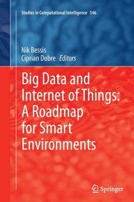 Bessis - Big Data and Internet of Things  A Roadmap for Smart Environm - X555z
