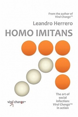 Homo Imitans. the Art of Social Infection: Viral Change in Action. (Paperback or