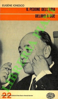 IONESCO Eugène - Der Fußgänger der Luft - Delirium zu zweit. (3-81960)