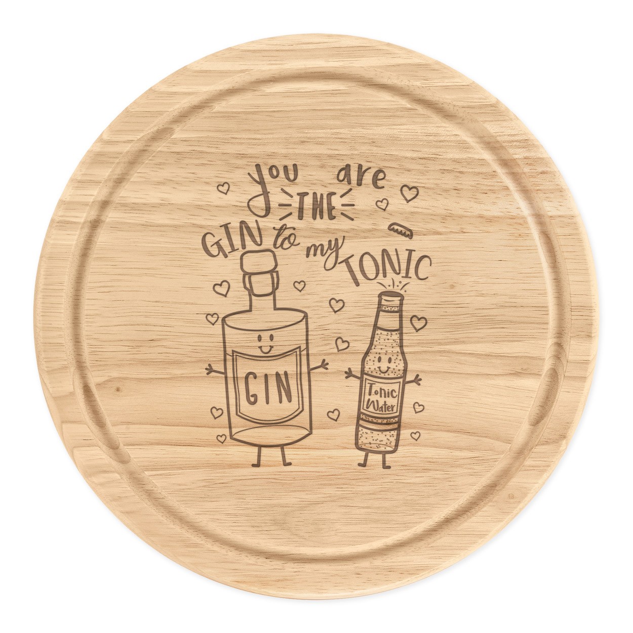 You Are The Gin To My Tonic Round Chopping Cheese Board Valentine's Day