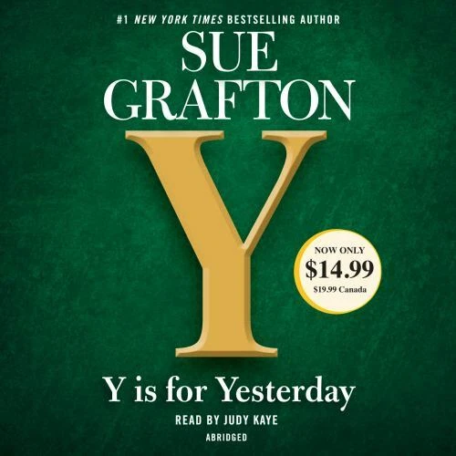 A Kinsey Millhone Novel Ser.: Y Is for Yesterday by Sue Grafton (2018,... - Image 1 of 1