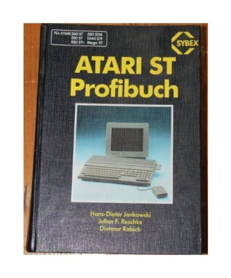 ATARI ST Profibuch: Für ATARI 260 ST, 520 ST, 520 St+, 520 STM, 1040 STF, Mega 