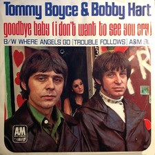 Tommy Boyce & Bobby Hart - Goodbye Baby (I Don't Want To See You Cry) / Where An
