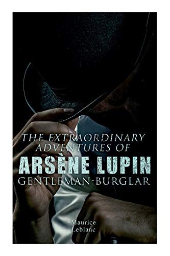 The Extraordinary Adventures of Arsène Lupin,... - Leblanc, Maurice
