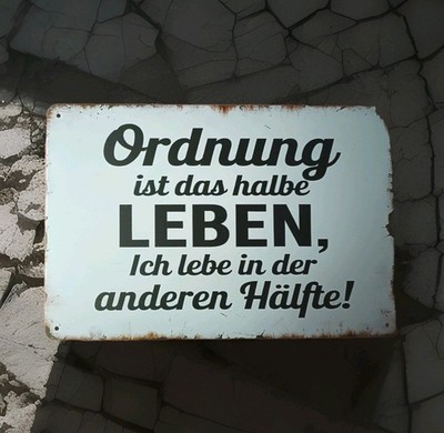 Blechschild- *ORDNUNG IST DAS HALBE LEBEN...* SPASSSCHILD - 20 x 30 cm - NEU!! 