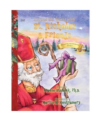Around the World with St. Nicholas and Friends, Staback, Leanne E.; Montgomery, 