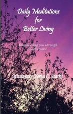 Daily Meditations for Better Living: Empowering you throug - VERY GOOD