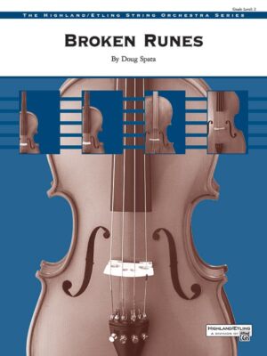 Broken Runes: Conductor Score & Parts (Highland/Etling String Orchestra)