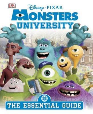 Monsters University: The Essential Guide by DK Publishing