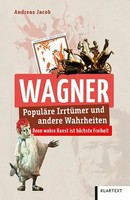 Wagner | PopuläRe IrrtüMer Und Andere Wahrheiten | Andreas Jacob | Taschenbuch