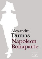 Napoleon Bonaparte Alexandre Dumas (Der ÄLtere)