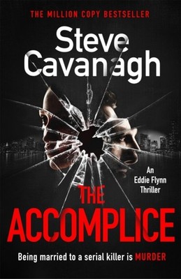 The Accomplice Hardcover Steve Cavanagh