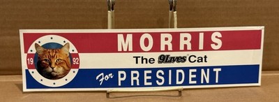 Morris The 9 Lives Cat For President 1992 Bumper Sticker