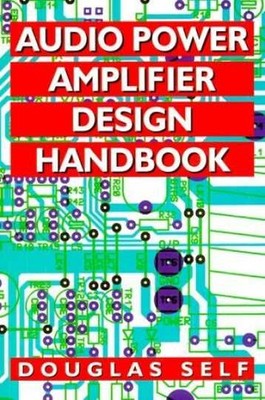 Audio Power Amplifier Design Handbook - Paperback, by Self Douglas - Very Good