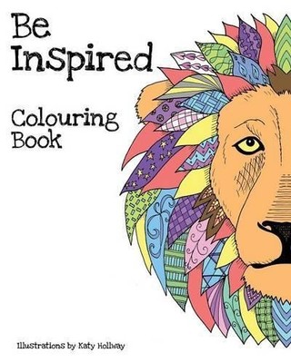 Katy Hollway Be Inspired Colouring Book (Taschenbuch)